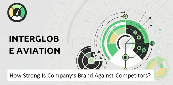 How Strong Is InterGlobe Aviation Company's Brand Position Against Competitors?