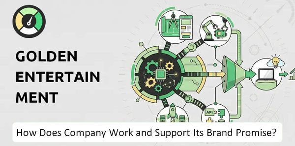 How Does Golden Entertainment Company Work and Support Its Brand Promise?