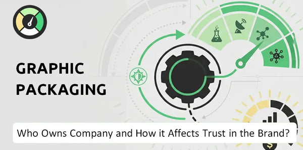 Who Owns Graphic Packaging Company and How Does Ownership Affect Trust in the Brand?