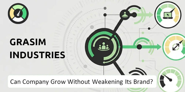 Can Grasim Industries Company Grow Without Weakening Its Brand?