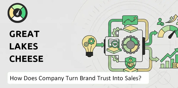How Does Great Lakes Cheese Company Turn Brand Trust Into Sales and Demand?