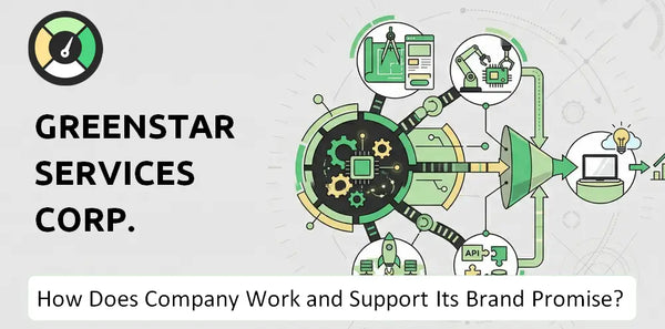 How Does GreenStar Services Corp. Company Work?