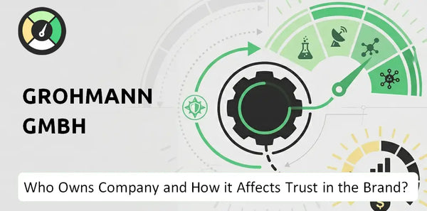 Who Owns Grohmann GmbH Company and How Does Ownership Affect Trust in the Brand?