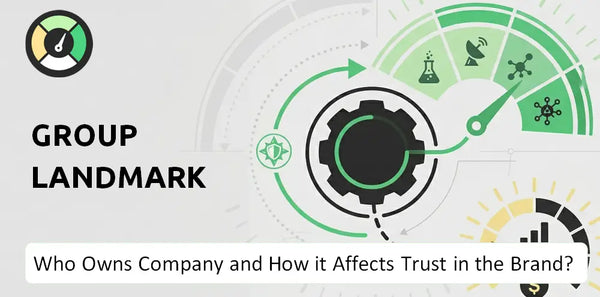 Who Owns Group Landmark Company and How Does Ownership Affect Trust in the Brand?