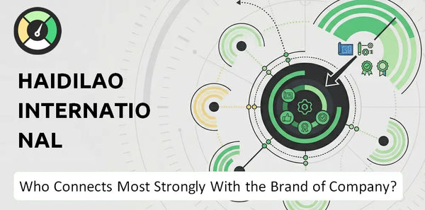 Who Connects Most Strongly With the Brand of Haidilao International Holding Company?