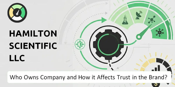 Who Owns Hamilton Scientific LLC Company and How Does Ownership Affect Trust in the Brand?