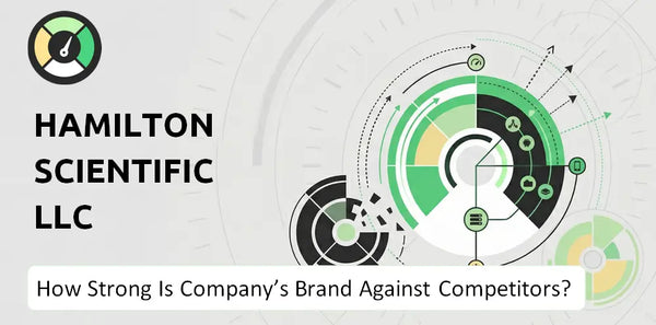How Strong Is Hamilton Scientific LLC Company's Brand Position Against Competitors?