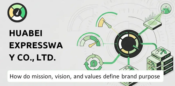 What Do the Mission, Vision, and Values of Huabei Expressway Co., Ltd. Company Say About Its Brand Purpose?