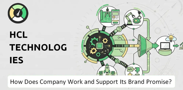 How Does HCL Technologies Company Work and Support Its Brand Promise?