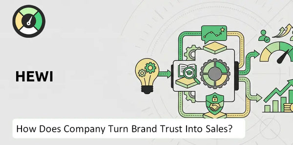How Does HEWI Company Turn Brand Trust Into Sales and Demand?