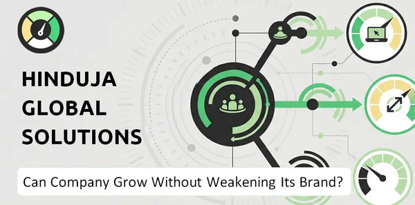 Can Hinduja Global Solutions Company Grow Without Weakening Its Brand?