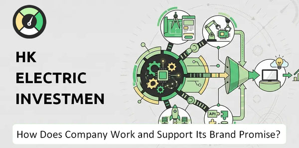 How Does HK Electric Investments Company Work and Support Its Brand Promise?