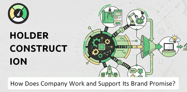 How Does Holder Construction Company Work and Support Its Brand Promise?