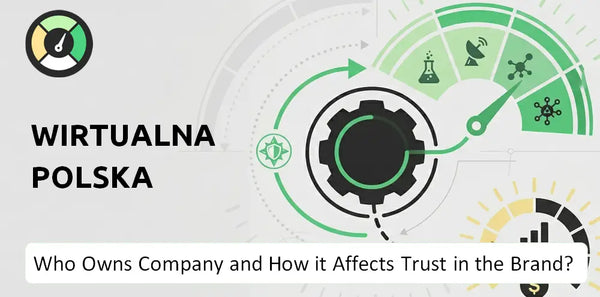 Who Owns Wirtualna Polska Company and How Does Ownership Affect Trust in the Brand?