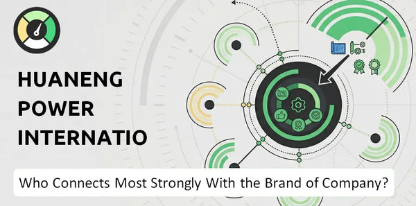 Who Connects Most Strongly With the Brand of Huaneng Power International Company?