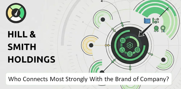 Who Connects Most Strongly With the Brand of Hill & Smith Holdings Company?