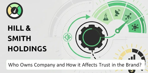Who Owns Hill & Smith Holdings Company and How Does Ownership Affect Trust in the Brand?