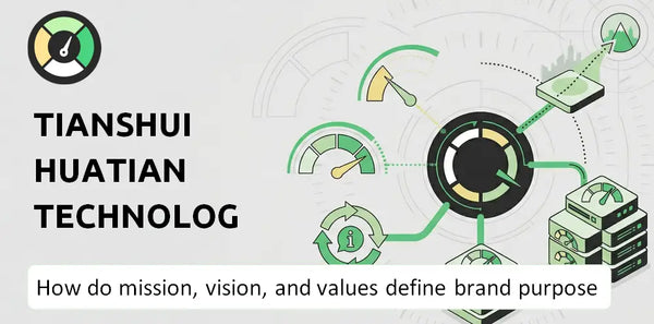 What Do the Mission, Vision, and Values of Tianshui Huatian Technology Company Say About Its Brand Purpose?