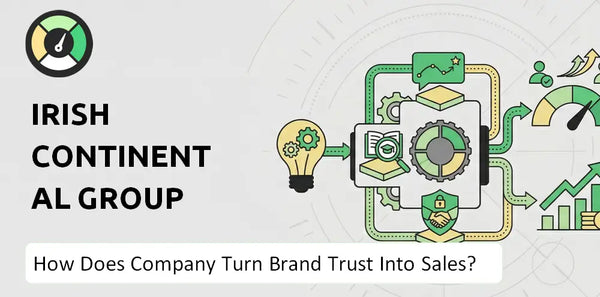 How Does Irish Continental Group Company Turn Brand Trust Into Sales and Demand?
