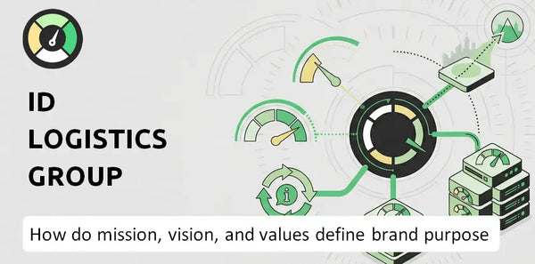 What Do the Mission, Vision, and Values of ID Logistics Group Company Say About Its Brand Purpose?