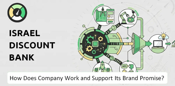 How Does Israel Discount Bank Company Work and Support Its Brand Promise?