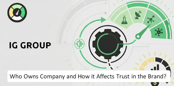 Who Owns IG Group Company and How Does Ownership Affect Trust in the Brand?