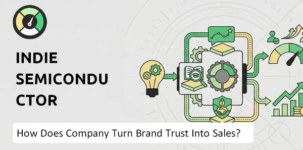 How Does indie semiconductor Company Turn Brand Trust Into Sales and Demand?