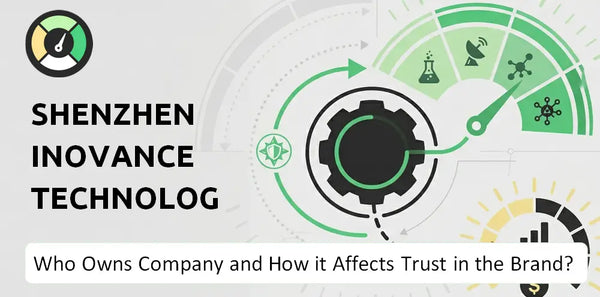 Who Owns Shenzhen Inovance Technology Company and How Does Ownership Affect Trust in the Brand?
