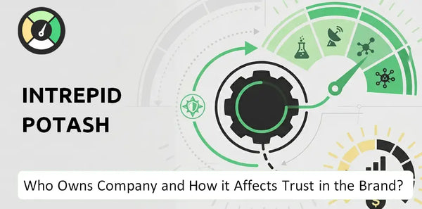 Who Owns Intrepid Potash Company and How Does Ownership Affect Trust in the Brand?