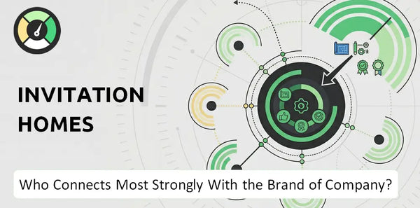Who Connects Most Strongly With the Brand of Invitation Homes Company?