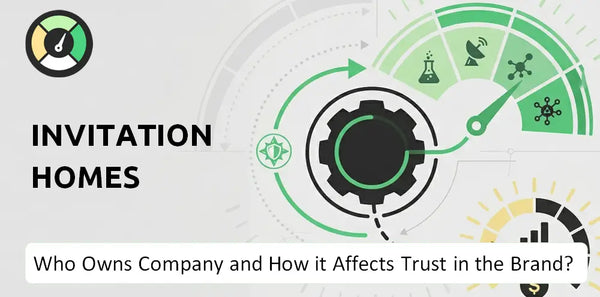 Who Owns Invitation Homes Company and How Does Ownership Affect Trust in the Brand?