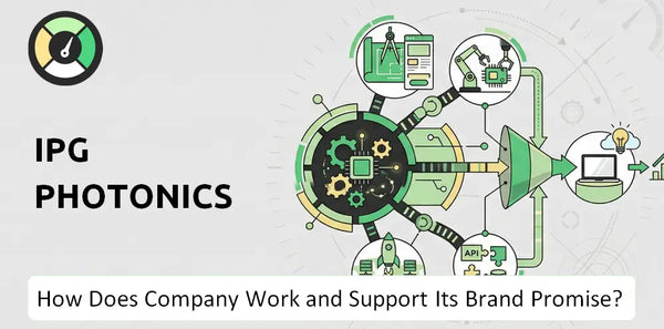 How Does IPG Photonics Company Work and Support Its Brand Promise?