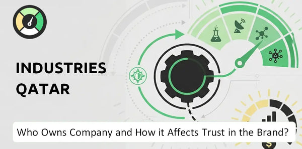 Who Owns Industries Qatar Company and How Does Ownership Affect Trust in the Brand?