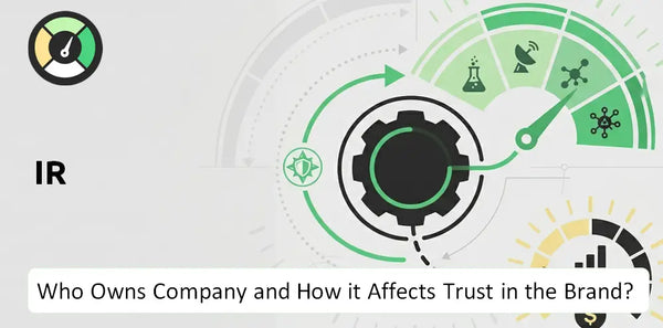 Who Owns IR Company and How Does Ownership Affect Trust in the Brand?