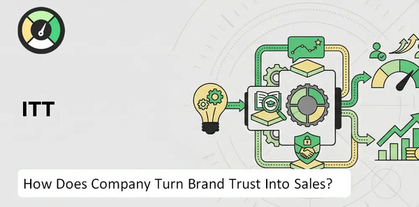 How Does ITT Company Turn Brand Trust Into Sales and Demand?