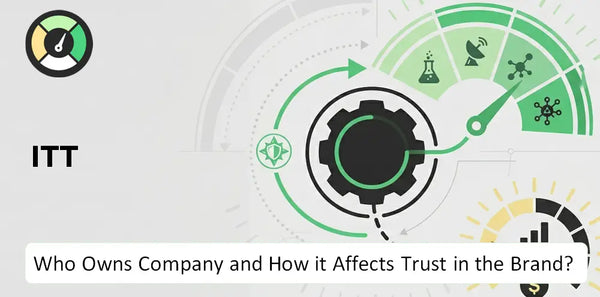 Who Owns ITT Company and How Does Ownership Affect Trust in the Brand?