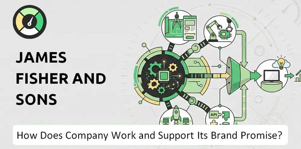 How Does James Fisher and Sons Company Work and Support Its Brand Promise?