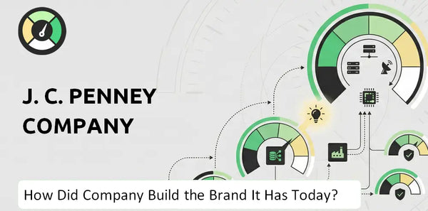 How Did J. C. Penney Company Company Build the Brand It Has Today?