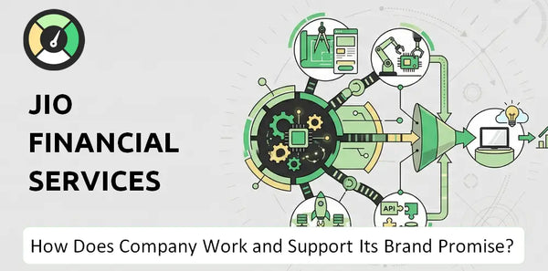 How Does Jio Financial Services Company Work and Support Its Brand Promise?