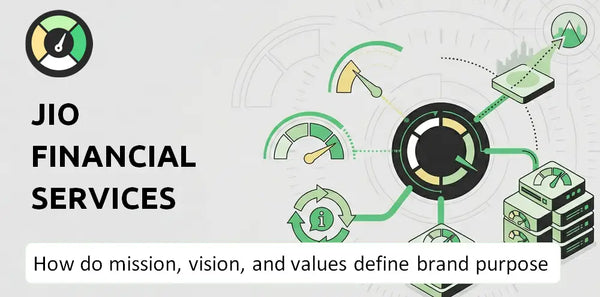 What Do the Mission, Vision, and Values of Jio Financial Services Company Say About Its Brand Purpose?