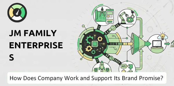 How Does JM Family Enterprises Company Work and Support Its Brand Promise?