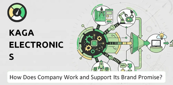 How Does Kaga Electronics Company Work and Support Its Brand Promise?