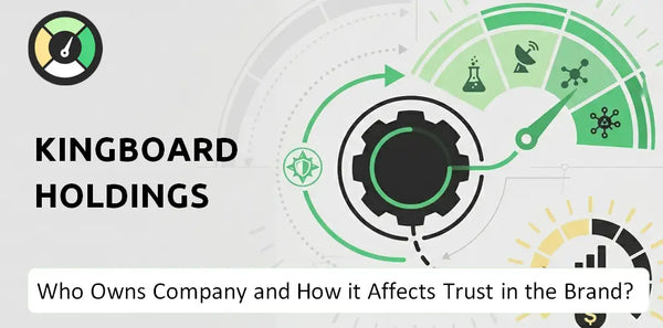 Who Owns Kingboard Holdings Company and How Does Ownership Affect Trust in the Brand?