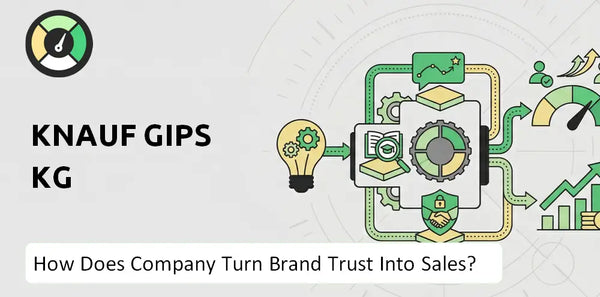 How Does Knauf Gips KG Company Turn Brand Trust Into Sales and Demand?