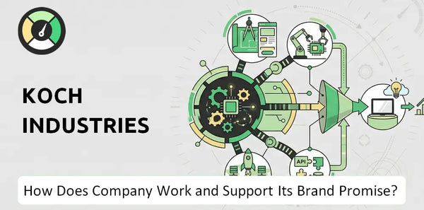 How Does Koch Industries Company Work and Support Its Brand Promise?