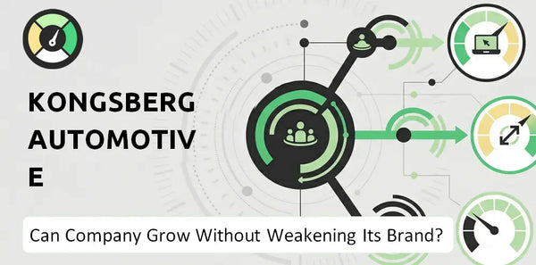Can Kongsberg Automotive Company Grow Without Weakening Its Brand?