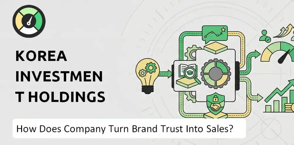 What is Sales and Marketing Strategy of Korea Investment Holdings Company?