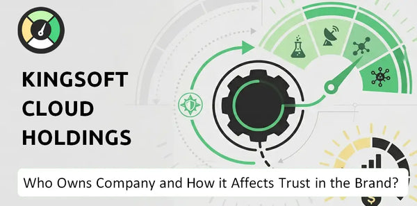 Who Owns Kingsoft Cloud Holdings Company and How Does Ownership Affect Trust in the Brand?