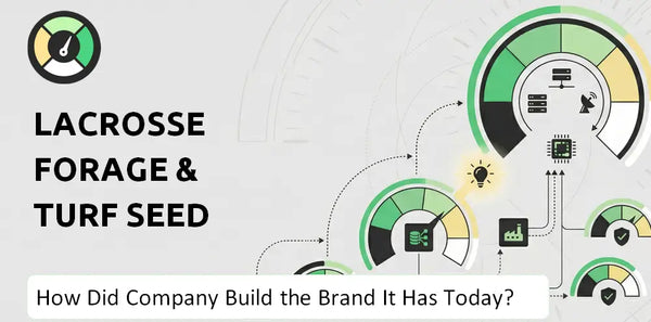 How Did LaCrosse Forage & Turf Seed LLC Company Build the Brand It Has Today?