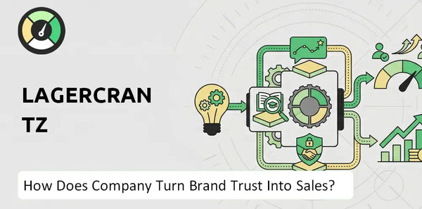 How Does Lagercrantz Company Turn Brand Trust Into Sales and Demand?